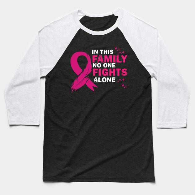 In This Family Nobody Fights Alone - Cute Breastcancer Awareness Ribbon Design Baseball T-Shirt by printalpha-art